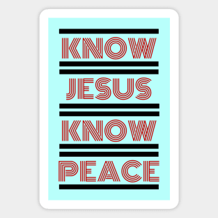 Know Jesus Know Peace | Christian Typography Magnet